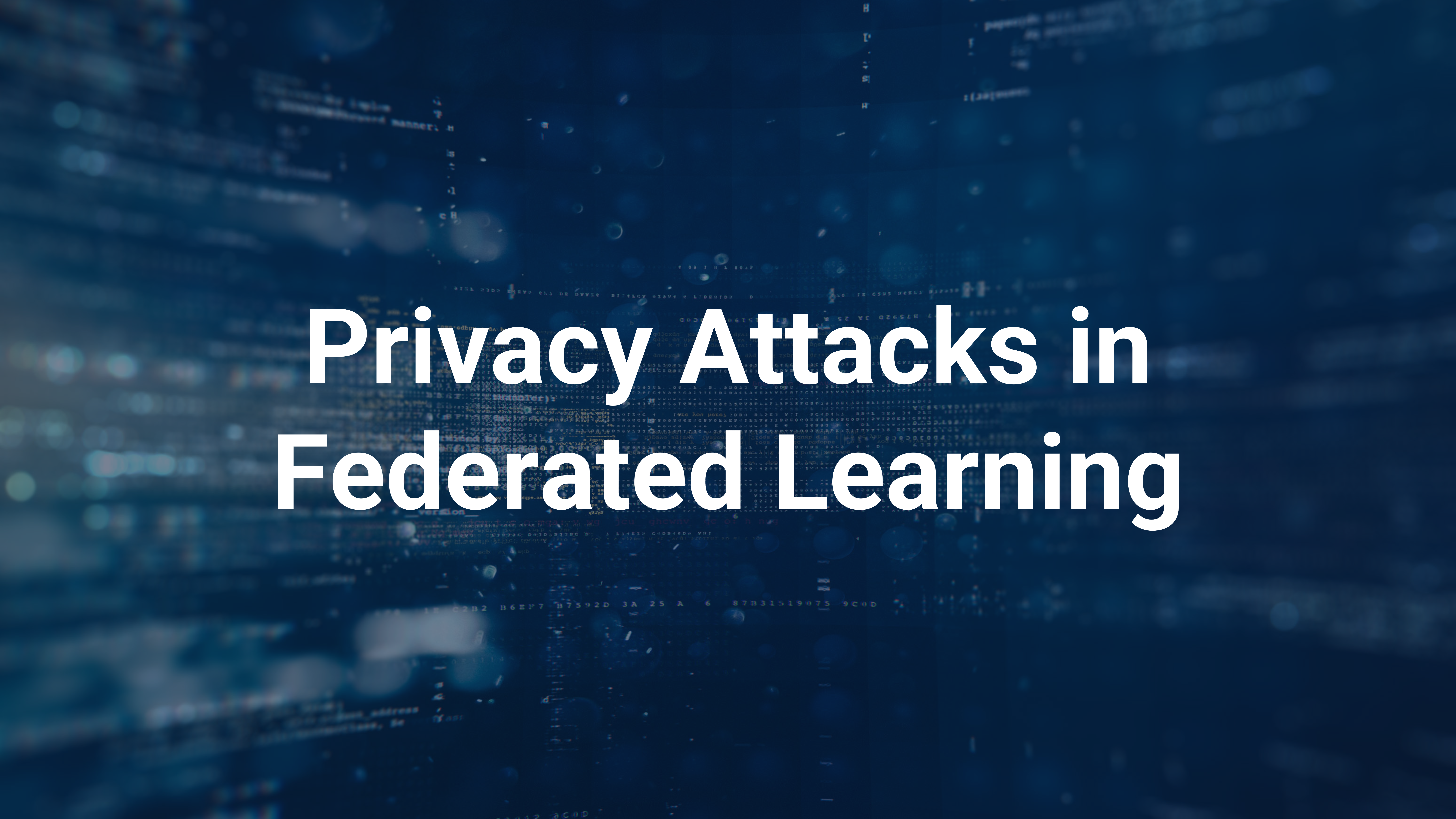 Privacy Attacks in Federated Learning